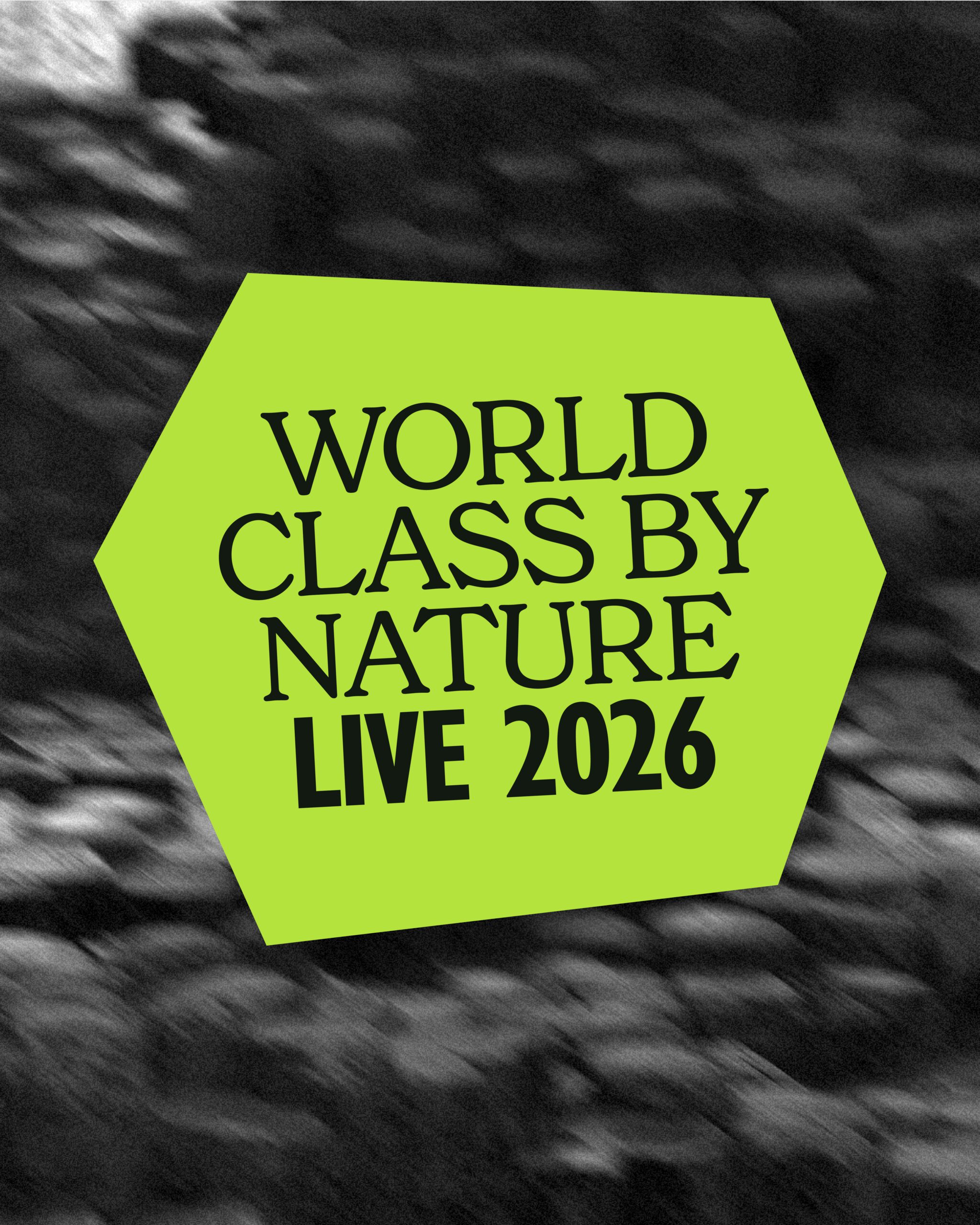 World Class By Nature Live 2026